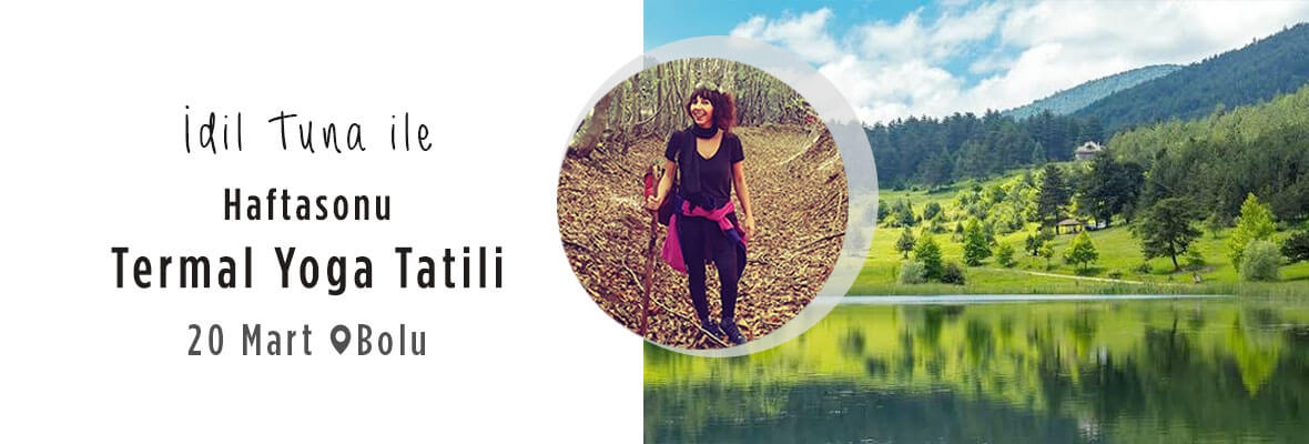 Haftasonu Bolu'da Termal Yoga Tatili