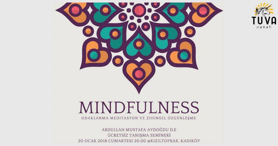 Mindfulness Odaklanma, Meditasyon ve Zihinsel Özgürleşme