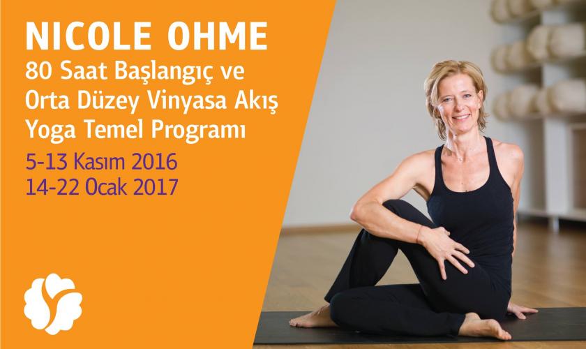 Nicole Ohme ile 80 Saat Başlangıç ve Orta Düzey Vinyasa Akış Yoga Temel Programı