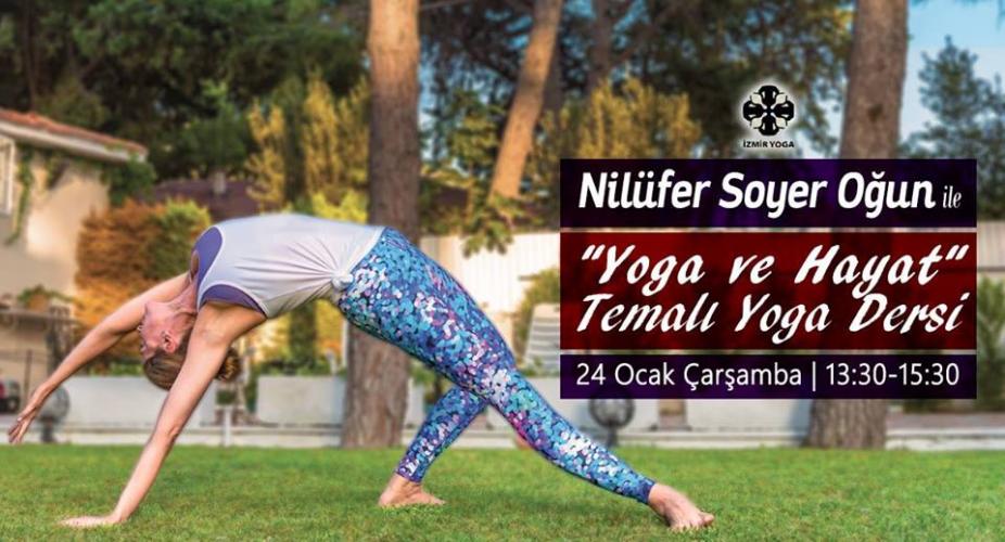 Nilüfer Soyer Oğun ile "Yoga ve Hayat" Temalı Yoga Dersi