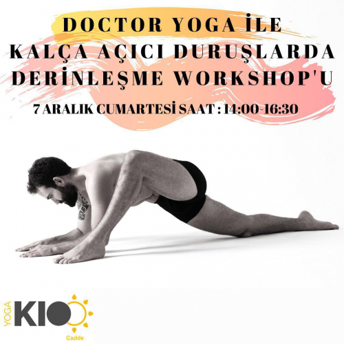 Burak Ayhan (Doctor Yoga) İle Kalça Açıcı Duruşlarda Derinleşme Workshop'u