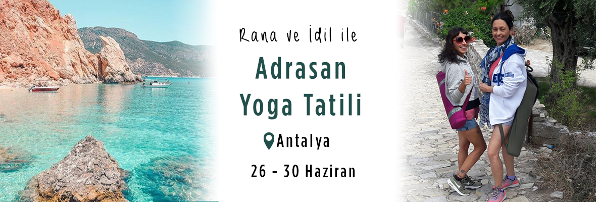 Rana ve İdil ile Adrasan Yoga Tatili