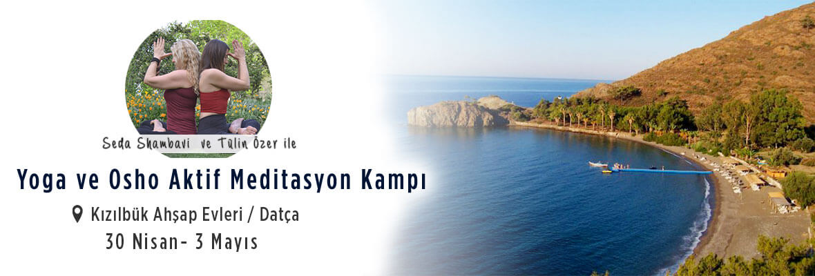 Yoga Ve Osho Aktif Meditasyon Kampı