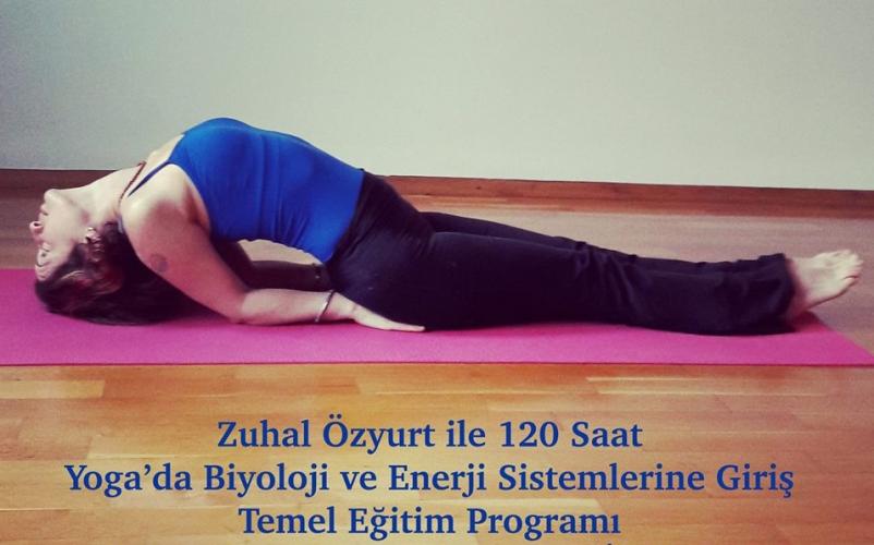 Zuhal Özyurt ile Yoga'da Biyoloji ve Enerji Sistemlerine Giriş Temel Eğitimi - İstanbul