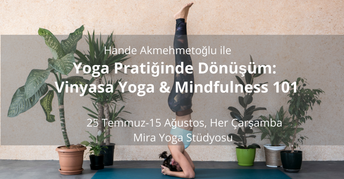 Yoga Pratiğinde Dönüşüm: Vinyasa Yoga & Mindfulness 101