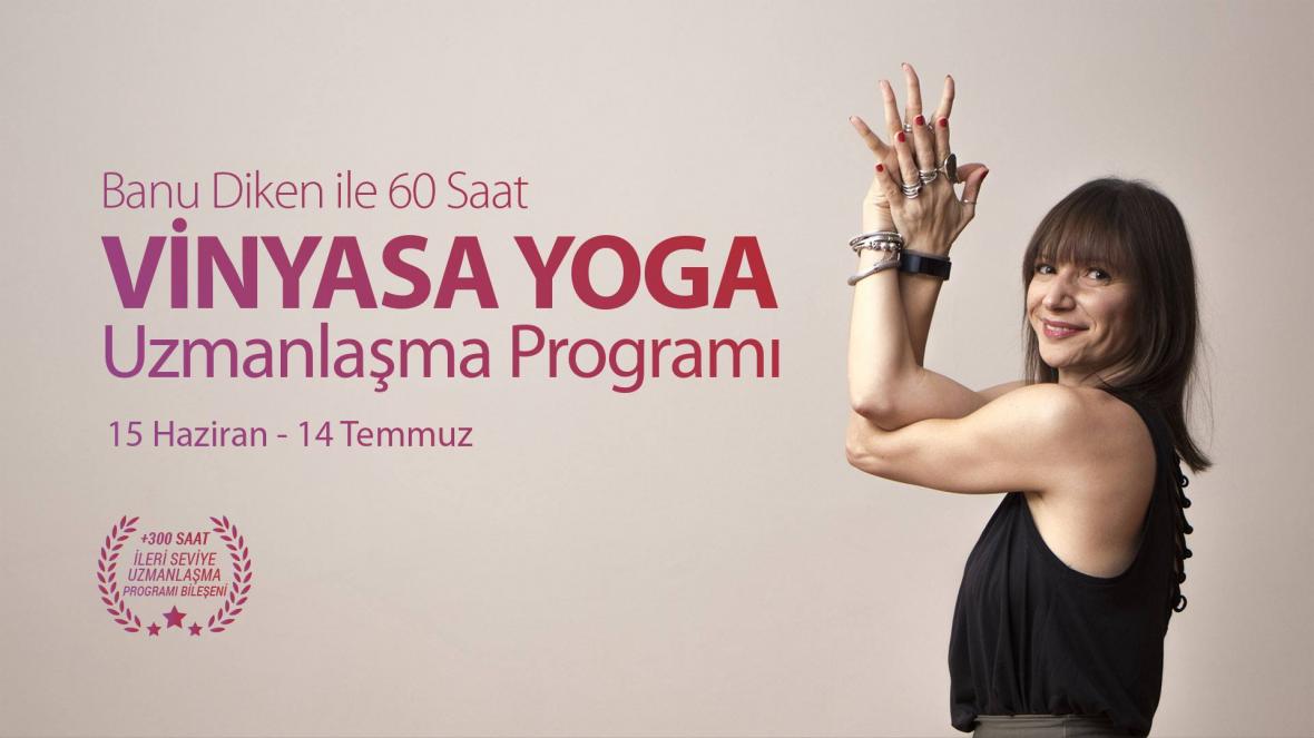 Banu Diken ile 60 Saat Vinyasa Yoga Uzmanlaşma Programı