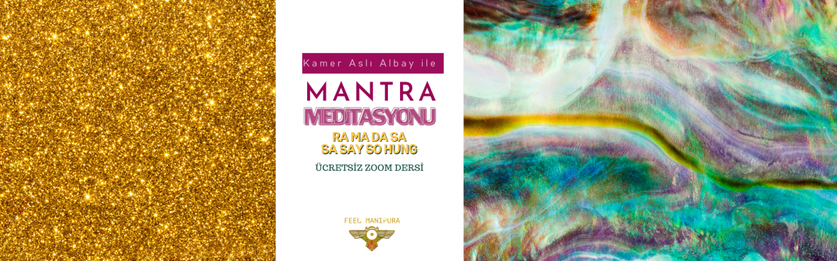 ücretsiz Mantra Meditasyonu "RA MA DA SA SA SAY SO HUNG"