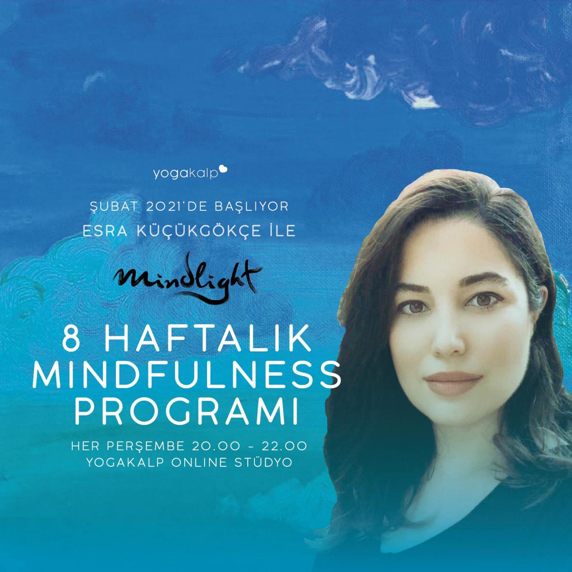 Esra Küçükgökçe ile Mindlight 8 Haftalık Mindfulness Programı