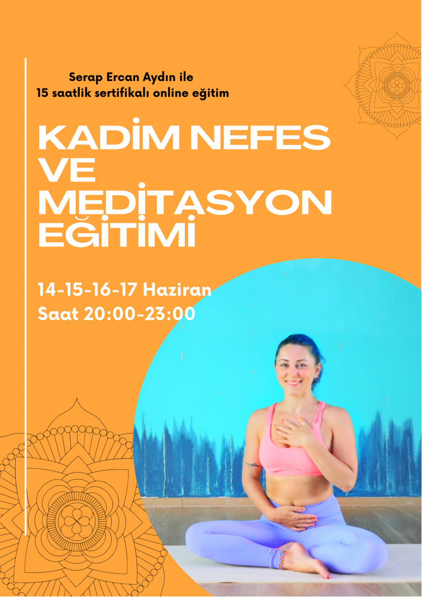 Serap Ercan Aydın ile 15 Saatlik Kadim Nefes ve Meditasyon Programı