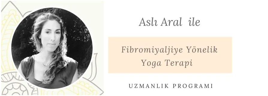 Fibromiyalji ve Yoga Terapi Yaklaşımı