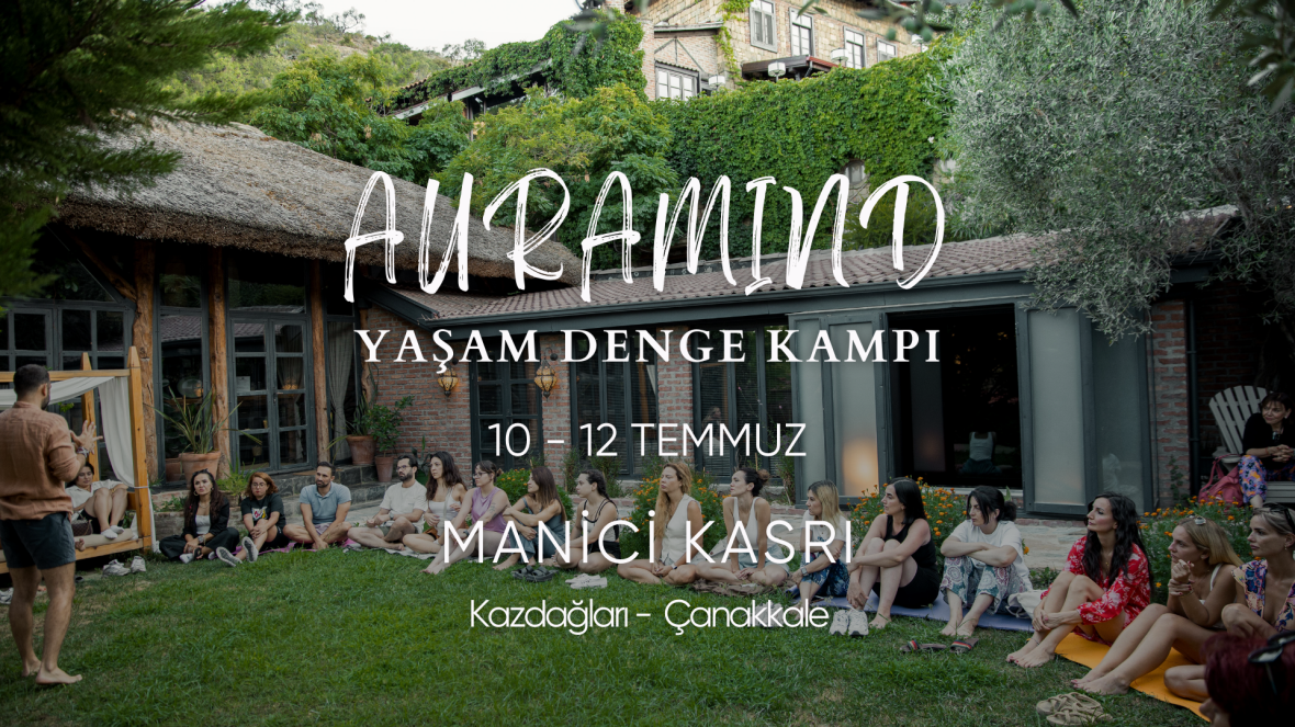 Auramind l Yaşam Denge Kampı l Kazdağları Auramind