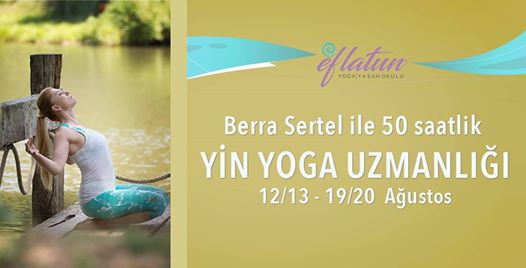 Berra Sertel ile 50 Saatlik Yin Yoga Uzmanlığı