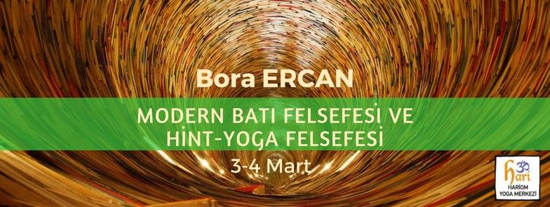 Bora Ercan ile Modern Batı Felsefesi & Hint-Yoga Felsefesi