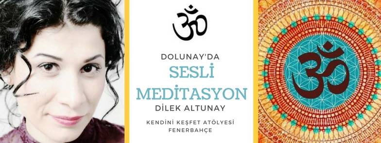 Dilek Altunay ile Sesli Meditasyon
