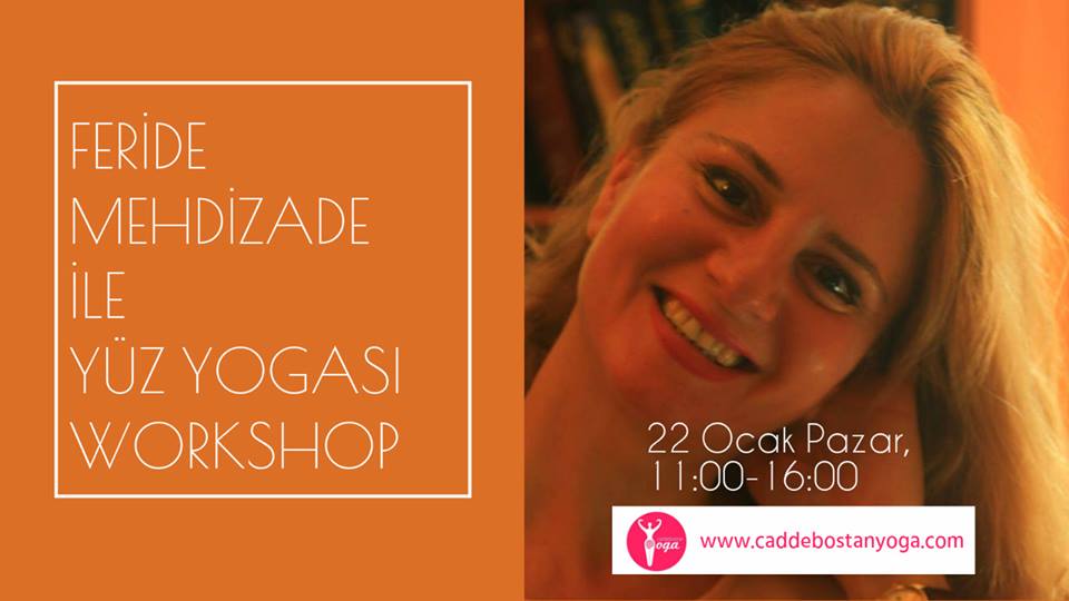 Feride Mehdizade ile Yüz Yogası Workshop, 22 Ocak Pazar