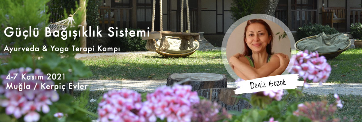 Güçlü Bağışıklık Sistemi Ayurveda & Yoga Seans Kampı