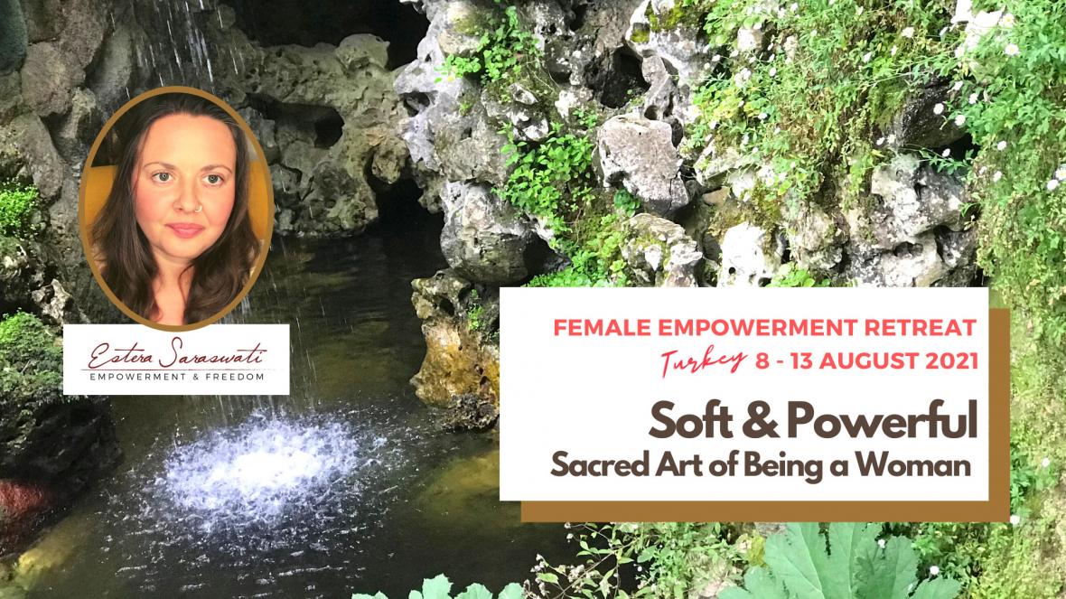 Soft & Powerful – The Sacred Art of Being a Woman