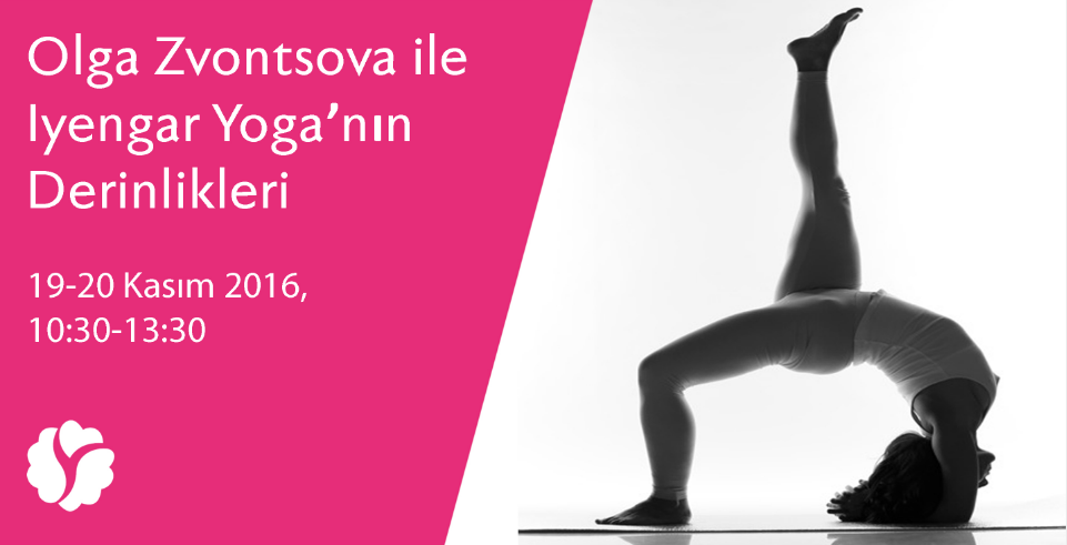 Olga Zvontsova ile Iyengar Yoga’nın Derinlikleri Yogatime’da !