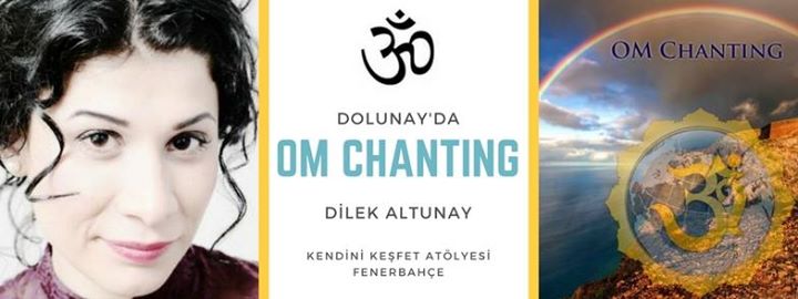 Dilek Altunay ile OM Chanting