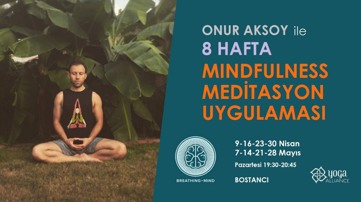 Onur Aksoy ile 8 Hafta Mindfulness Meditasyon Nisan - Mayıs