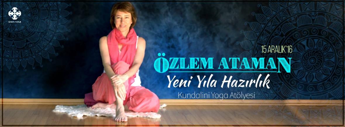 Özlem Ataman ile YENİ YILA Hazirlik Atölyesi İzmir Yoga'da