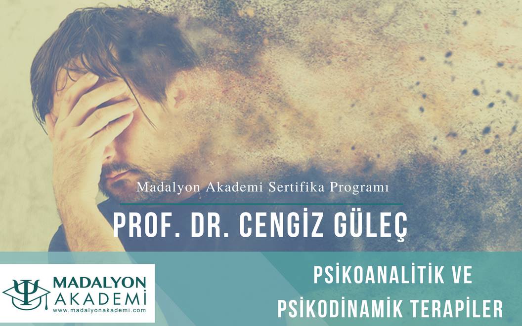 Prof. Dr. Cengiz Güleç ile Psikoanalitik ve Psikodinamik Terapiler