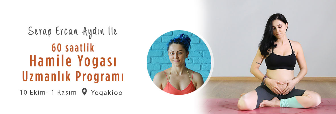 Serap Ercan Aydın ile 60 saatlik Hamile Yogası Eğitimi