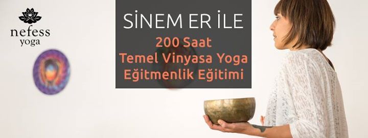 Sinem Er ile 200 Saat Temel Vinyasa Yoga Eğitmenlik Eğitimi