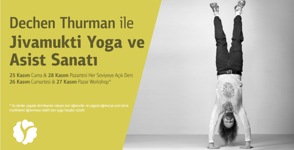 Dechen Thurman ile Jivamukti Yoga ve Asist Sanatı