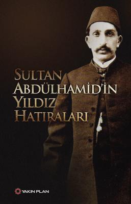 Sultan Abdülhamid'in Yıldız Hatıraları %30 indirimli Sultan Abdülhamid