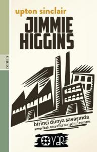Jimmie Higgins (Birinci Dünya Savaşında Amerikalı Bir Sosyalist İşçinin Romanı)