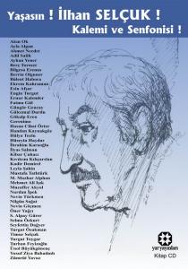 Yaşasın İlhan Selçuk, Kalemi ve Senfonisi
