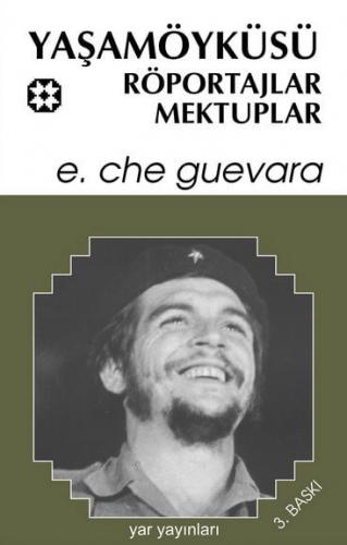 Che 8 - Yaşamöyküsü, Röportajlar, Mektuplar | Ernesto Che Guevara | Ya