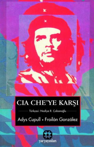 CIA, Che'ye Karşı