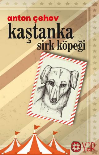 Kaştanka Sirk Köpeği | Anton ÇEHOV | Yar Yayınları