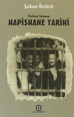 Türkiye Solunun Hapishane Tarihi 1 | Şaban Öztürk | Yar Yayınları