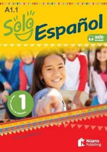 Solo Espanol A1.1-Libro Del Alumno Y De Ejercicios