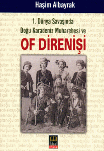 1. Dünya Savaşı'nda Doğu Karadeniz Muharebesi Ve Of Direnişi