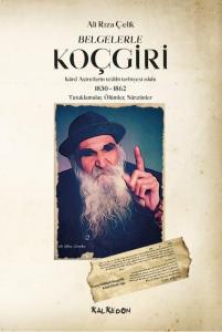Belgelerle Koçgiri Kürd Aşiretlerinin Te'dibi Terbiyesi Islahı 1830-1862 – Tutuklamalar, Ölümler, Sürgünler