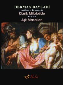 Açıklama Ve Yorumlarıyla Klasik Mitolojide En Güzel Aşk Masalları