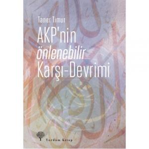 AKP'nin Önlenebilir Karşı-Devrimi