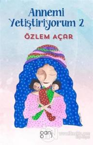 Annemi Yetiştiriyorum 2