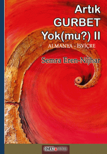 Artık Gurbet Yok (Mu?) II