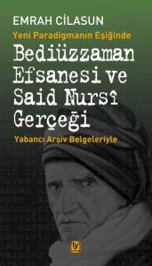 Bediüzzaman Efsanesi Ve Said Nursi Gerçeği