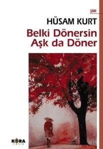 Belki Dönersin Aşk Da Döner