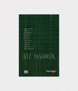 Biz Yaşarken…
