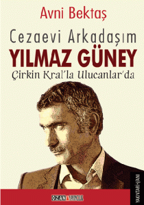 Cezaevi Arkadaşım Yılmaz Güney