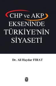 CHP ve AKP Ekseninde Türkiye'nin Siyaseti