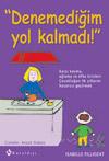 Denemediğim Yol Kalmadı!