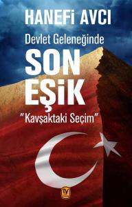 Devlet Geleneğinde Son Eşik: Kavşaktaki Seçim